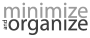 Minimize & Organize